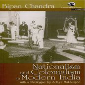 Nationalism and Colonialism in Modern India