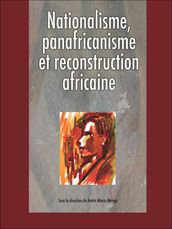 Nationalisme, panafricanisme et reconstruction africaine