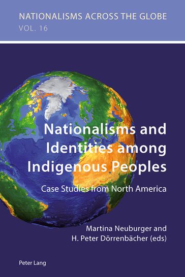 Nationalisms and Identities among Indigenous Peoples - Krzysztof Jaskulowski - Tomasz Kamusella - Martina Neuburger - H. Peter Dorrenbacher