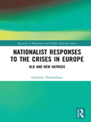Nationalist Responses to the Crises in Europe - Cathrine Thorleifsson