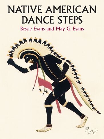 Native American Dance Steps - Bessie Evans - May G. Evans