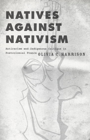 Natives against Nativism - Olivia C. Harrison