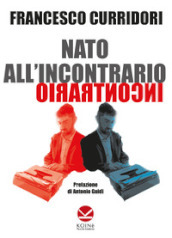 Nato all incontrario