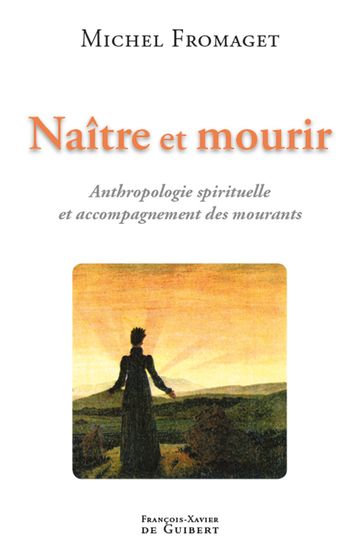 Naître et mourir - Michel Fromaget