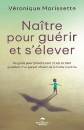 Naître pour guérir et s élever