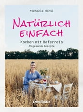 Natürlich einfach  Kochen mit Haferreis