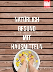 Natürlich gesund mit Hausmitteln