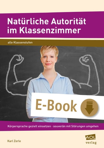 Natürliche Autorität im Klassenzimmer - Karl Zerle