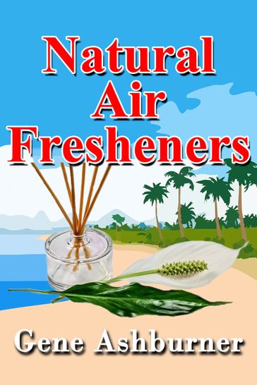 Natural Air Fresheners - Gene Ashburner