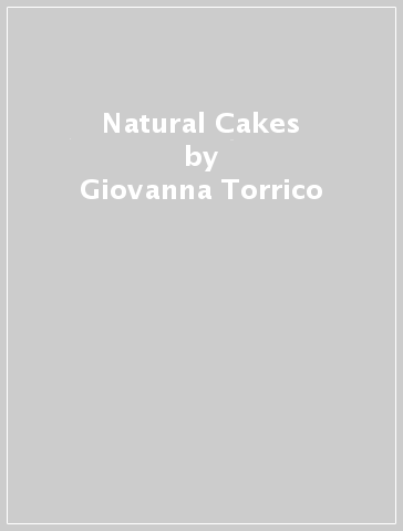 Natural Cakes - Giovanna Torrico