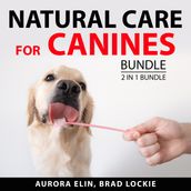 Natural Care for Canines Bundle, 2 in 1 Bundle