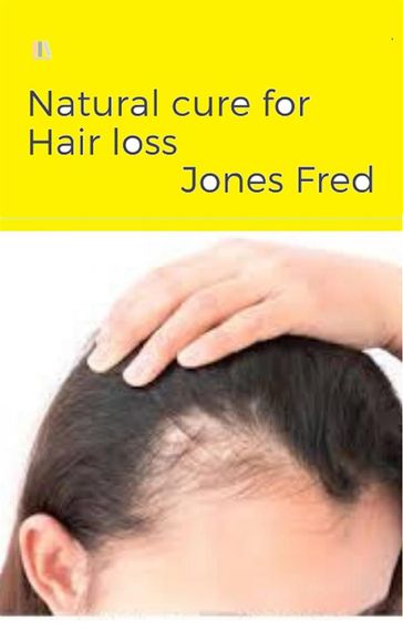 Natural Cure for Hair loss - Fred Jones