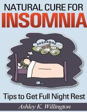 Natural Cure for Insomnia: Tips to Get Full Night Rest