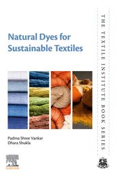 Natural Dyes for Sustainable Textiles