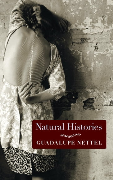 Natural Histories - Guadalupe Nettel