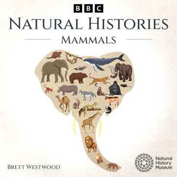 Natural Histories: Mammals - Brett Westwood