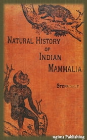 Natural History of the Mammalia of India and Ceylon (Illustrated + Active TOC)