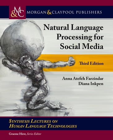 Natural Language Processing for Social Media - Anna Atefeh Farzindar - Diana Inkpen