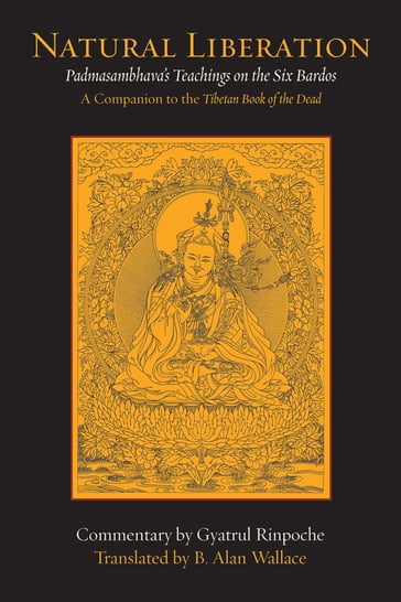 Natural Liberation - Gyatrul Rinpoche - Padmasambhava