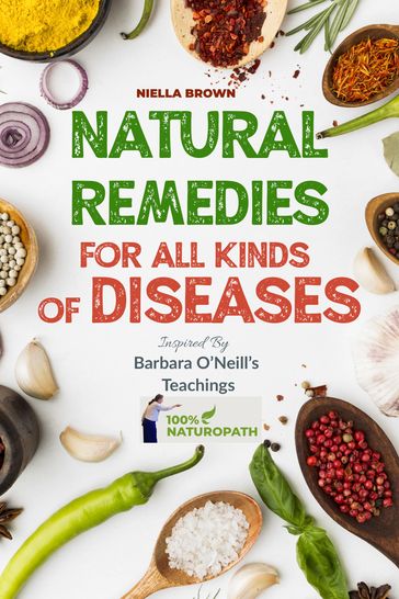 Natural Remedies For All Kinds of Diseases - Niella Brown