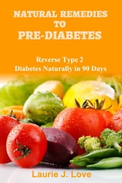 Natural Remedies To Pre-Diabetes