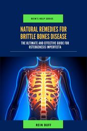 Natural Remedies for Brittle Bones Disease