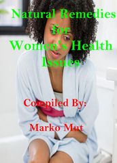 Natural Remedies for Women s Health Issues