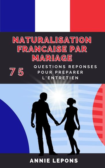 Naturalisation française par mariage - Annie Lepons