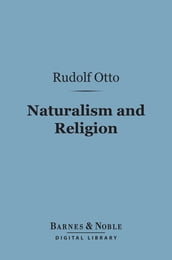Naturalism and Religion (Barnes & Noble Digital Library)