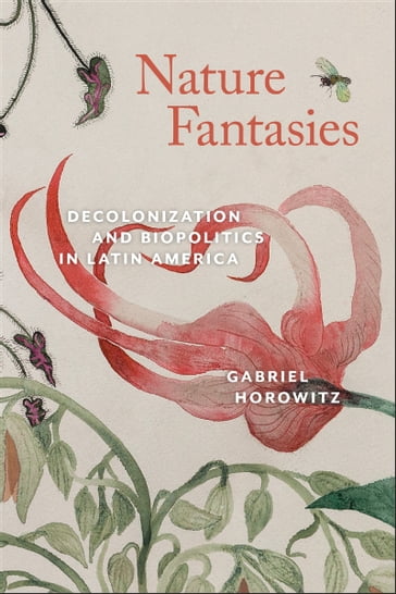 Nature Fantasies - Gabriel Horowitz