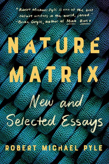 Nature Matrix - Robert Michael Pyle