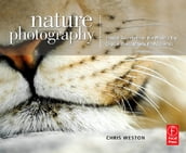 Nature Photography: Insider Secrets from the World