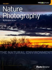 Nature Photography Volume 1: The Natural Environment
