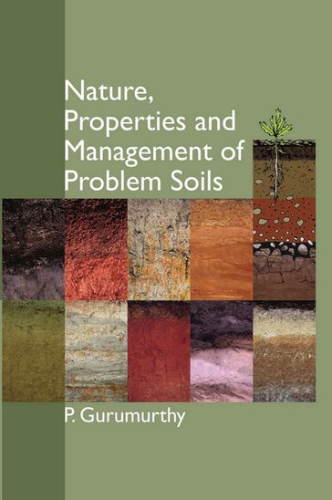 Nature, Properties and Management of Problem Soils - P. Gurumurthy