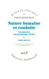 Nature humaine et conduite. Introduction à la psychologie sociale