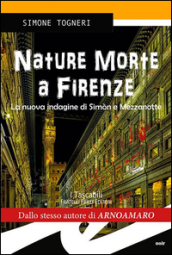 Nature morte. Delitti d artista a Firenze