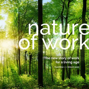 Nature of Work - Paul Miller - Shimrit Janes