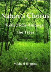 Nature s Chorus: Reflections Amongst the Trees
