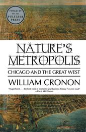 Nature s Metropolis: Chicago and the Great West
