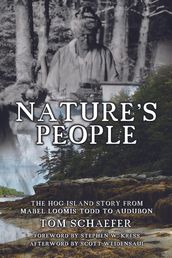 Nature s People: The Hog Island Story from Mabel Loomis Todd to Audubon