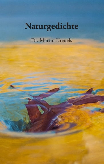 Naturgedichte - Martin Kreuels