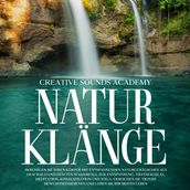 Naturklange: Beruhigen Sie Ihren Korper mit entspannenden Naturgerauschen aus dem Wald und dem Zen-Wasserfall zur Entspannung, Tiefem Schlaf, Meditation, Konzentration und Yoga. Erreichen Sie tiefere Bewusstseinsebenen und Leben Sie Ihr Bestes Leben