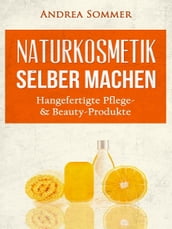 Naturkosmetik selber machen