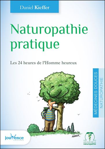Naturopathie pratique (nouvelle édition) - Daniel Kieffer