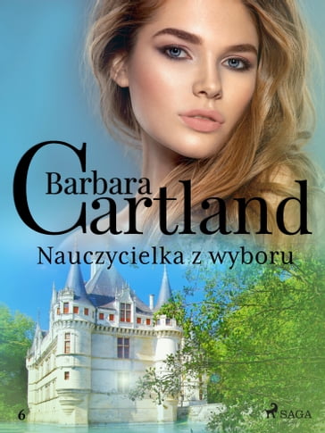 Nauczycielka z wyboru - Ponadczasowe historie miosne Barbary Cartland - Barbara Cartland