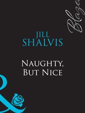 Naughty, But Nice (Mills & Boon Blaze) (Bare Essentials, Book 2)