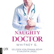 Naughty Doctor - Naughty-Reihe, Teil 2 (Ungekürzt)