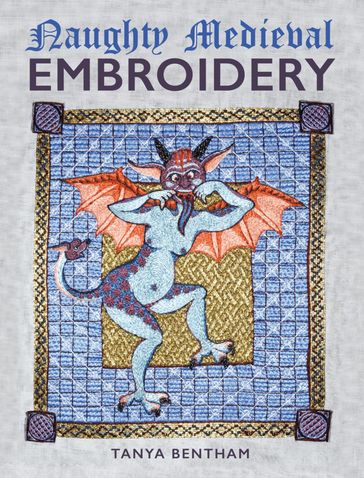 Naughty Medieval Embroidery - Tanya Bentham