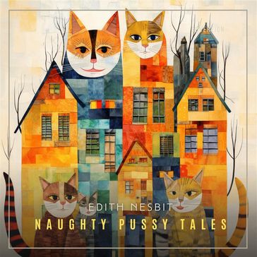 Naughty Pussy Tales - Edith Nesbit