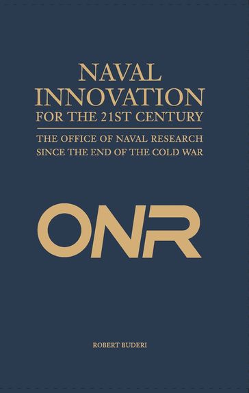 Naval Innovation for the 21st Century - Robert Buderi